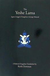 Portada de The Yeshe Lama: Jigme Lingpa's Dzogchen Atiyoga Manual