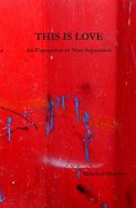 Portada de This is Love: An Expression of Non-Separation