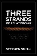 Portada de Three Strands of Relationship: A Further Examination of the Church and Her Relationships