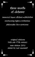 Portada de Three Works on Alchemy: The Immortal Liquor Alkahest, Everburning Lights, and Philosophic Fire