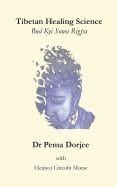 Portada de Tibetan Healing Science: Bod Kyi Sowa Rigpa