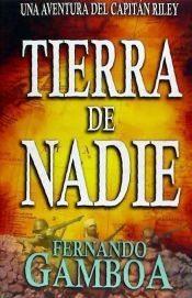 Portada de Tierra de Nadie: Una Aventura del Capitan Riley