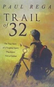 Portada de Trail of 32: The True Story of a Youthful Spirit That Knew Not of Defeat