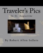 Portada de Traveler's Pics: In Saint Augustine, Florida