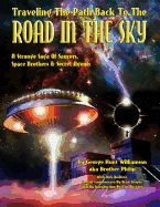 Portada de Traveling the Path Back to the Road in the Sky: A Strange Saga of Saucers, Space Brothers & Secret Agents