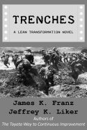 Portada de Trenches - A Lean Transformation Novel: A Real World Look at Deploying the Improvement Kata Into Your Organization