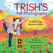 Portada de Trish's Fall Photography: A Kids Yoga Autumn Book