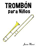 Portada de Trombon Para Ninos: Musica Clasica, Villancicos de Navidad, Canciones Infantiles, Tradicionales y Folcloricas!