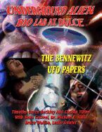 Portada de Underground Alien Bio Lab at Dulce: The Bennewitz UFO Papers