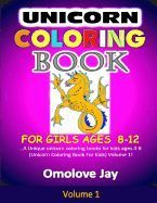 UNICORN COLORING BOOK FOR GIRLS AGES 8-12: A UNIQUE UNICORN COLORING ...