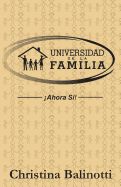 Portada de Universidad de La Familia: Ahora Si
