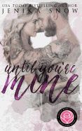 Portada de Until You're Mine (Happily Ever Alpha)