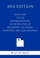 UTAH CODE - TITLE 46 - NOTARIZATION AND AUTHENTICATION OF DOCUMENTS ...