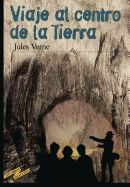Portada de Viaje Al Centro de La Tierra (Spanish Edition)