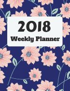 Portada de Weekly Planner 2018: 52 Weeks Planner for Journal Diary Notebook for Schedule Appointment Organizer Perfect Gift 8.5" X 11" 105 Pages