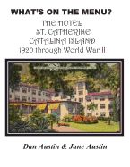 Portada de What's on the Menu? the Hotel St. Catherine Catalina Island 1920 Through World War II