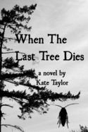 Portada de When the Last Tree Dies