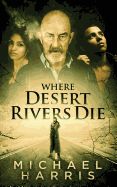 Portada de Where Desert Rivers Die