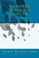 Portada de Whispers Through the Veil: : The Poetic Philosophy of Thoughts and Inspiration