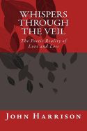 Portada de Whispers Through the Veil: The Poetic Reality of Love and Loss