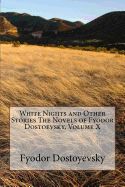 Portada de White Nights and Other Stories the Novels of Fyodor Dostoevsky, Volume X