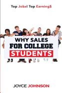Portada de Why Sales for College Students: Top Jobs! Top Earning$