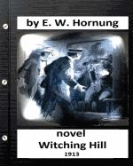 Portada de Witching Hill.(1913) Novel by: E. W. Hornung