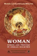 Portada de Woman: Power and Prestige in Andean Societies: (Black & White Edition)