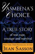 Portada de Yasmeena's Choice: A True Story of War, Rape, Courage and Survival