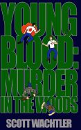 Portada de Young Blood: Murder in the Woods