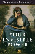 Portada de Your Invisible Power: The Original and Best Guide to Visualization
