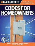 BLACK &amp; DECKER CODES FOR HOMEOWNERS: ELECTRICAL MECHANICAL PLUMBING BUILDING UPDATED THROUGH ...
