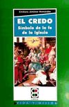 CREDO, EL. SIMBOLO DE LA FE DE LA IGLESIA