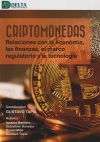 Criptomonedas. Relaciones Con La Economía, Las Finanzas, El Marco Regulatorio Y La Tecnología