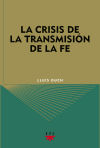 CRISIS DE LA TRANSMISION DE LA FE, LA