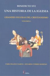 Portada de BENEDICTO XVI UNA HISTORIA DE LA IGLESIA VOL.1