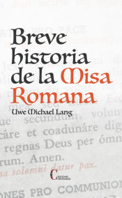 Portada de BREVE HISTORIA DE LA MISA ROMANA