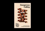 Portada de Dangerous Calling: Confronting the Unique Challenges of Pastoral Ministry (with Study Questions)