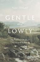 Portada de Gentle and Lowly: The Heart of Christ for Sinners and Sufferers