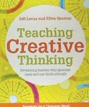 Portada de Teaching Creative Thinking: Developing Learners Who Think Critically and Can Solve Problems