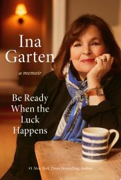 Portada de Be Ready When the Luck Happens: A Memoir