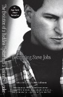 Portada de Becoming Steve Jobs: The Evolution of a Reckless Upstart Into a Visionary Leader