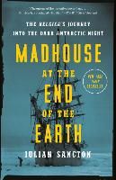 Portada de Madhouse at the End of the Earth: The Belgica's Journey Into the Dark Antarctic Night