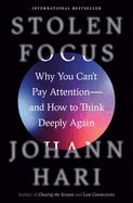 Portada de Stolen Focus: Why You Can't Pay Attention--And How to Think Deeply Again