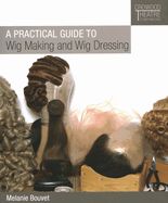 Portada de A Practical Guide to Wig Making and Wig Dressing