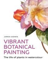 Portada de Vibrant Botanical Painting: The Life of Plants in Watercolour