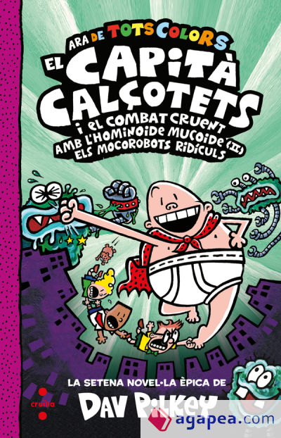 El Capità Calçotets i el combat cruent amb l'hominoide mucoide (II). Els Mocorobots Ridículs