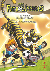 Portada de Els Futbolíssims 26. El misteri del Tiger Black