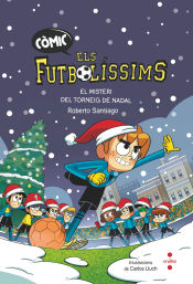 Portada de Els Futbolíssims. El misteri del Torneig de Nadal (Còmic)