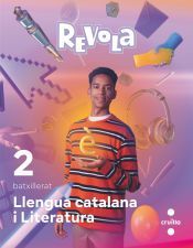Portada de Llengua catalana i Literatura. 2 Bachillerato. Revola. Cruilla